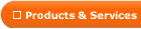 Products and Services
